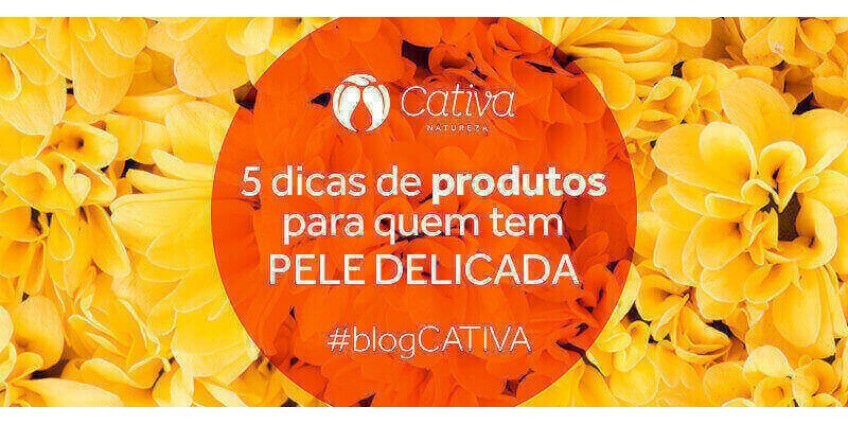 5 dicas de produtos para quem tem pele delicada